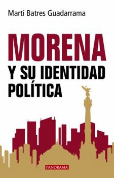 Paperback Morena Y Su Identidad Política [Spanish] Book