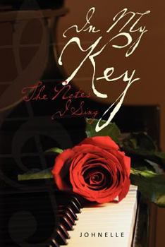 Paperback In My Key: The Notes I Sing Book