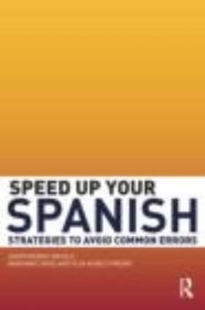 Hardcover Speed Up Your Spanish: Strategies to Avoid Common Errors Book