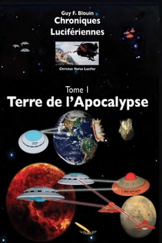 Paperback Chroniques Lucifériennes Tome 1 Terre de l'Apocalypse [French] Book