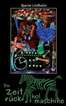 Paperback Die Zeitrückholmaschine [German] Book