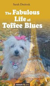 Hardcover The Fabulous Life of Toffee Blues Book