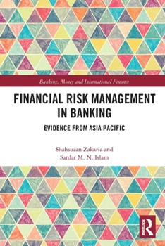 Paperback Financial Risk Management in Banking: Evidence from Asia Pacific Book