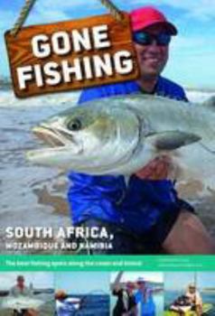 Paperback Gone fishing: South Africa, Mozambique and Namibia Book