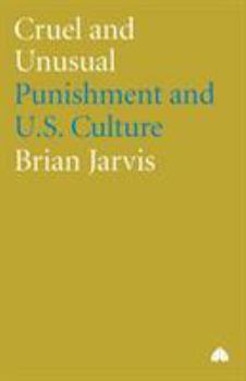 Paperback Cruel and Unusual: Punishment and US Culture Book