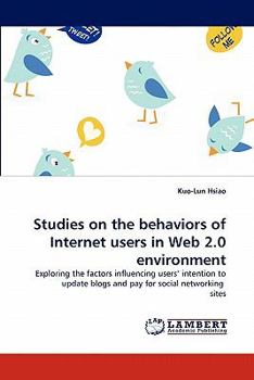 Paperback Studies on the behaviors of Internet users in Web 2.0 environment Book