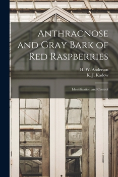 Paperback Anthracnose and Gray Bark of Red Raspberries: Identification and Control Book