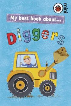 Hardcover Ladybird Minis My Best Book About Diggers and Dumps Book