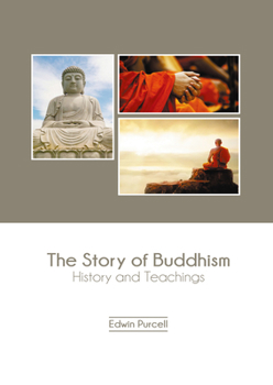 Hardcover The Story of Buddhism: History and Teachings Book