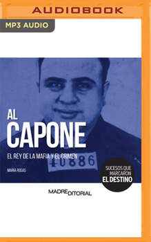 Audio CD Al Capone (Spanish Edition): El Rey de la Mafia Y El Crimen [Spanish] Book