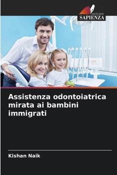 Paperback Assistenza odontoiatrica mirata ai bambini immigrati [Italian] Book