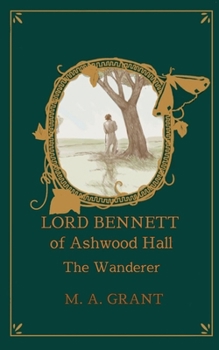 The Wanderer (Lord Bennett of Ashwood Hall)