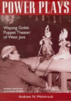 Paperback POWER PLAYS-WAYANG GOLEK PUPPET THEATER OF WEST JAVA Book