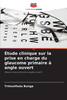 Paperback Étude clinique sur la prise en charge du glaucome primaire à angle ouvert [French] Book