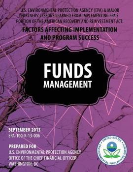 U.S. Environmental Protection Agency (EPA) & Major Partners' Lessons Learned From Implementing EPA's Portion of the American Recovery and Reinvestment Act: Funds Management