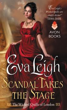 Scandal Takes the Stage - Book #2 of the Wicked Quills of London