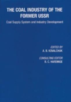 Coal Industry of the Former USSR: Coal Supply System and Industry Development