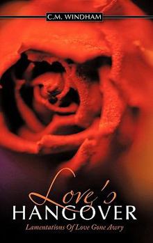Paperback Love's Hangover: Lamentations Of Love Gone Awry Book