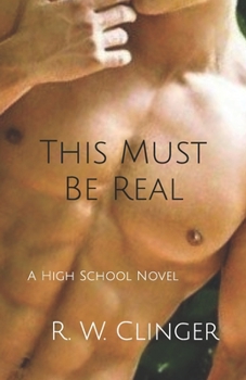 Paperback This Must Be Real: A High School Novel Book
