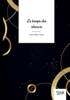 Paperback Le temps des rêveurs [French] Book