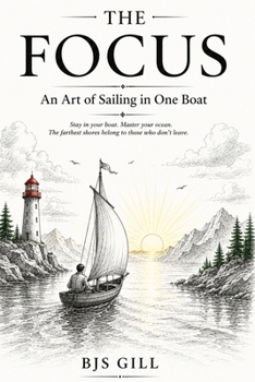 Paperback The Focus: An Art of Sailing in One Boat Book