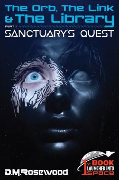 Paperback The Orb, the Link & the Library: Sanctuary's Quest Book