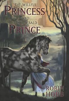 The Wilful Princess and the Piebald Prince - Book  of the L'Assassin royal