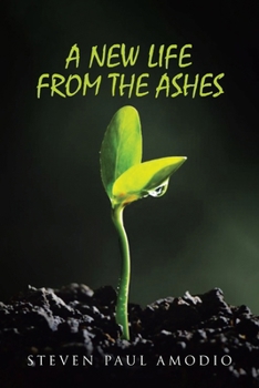 Paperback A New Life From The Ashes Book
