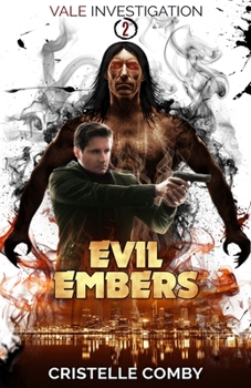 Evil Embers - Book #2 of the Vale Investigation
