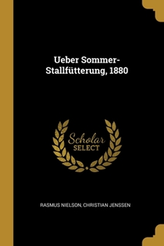 Paperback Ueber Sommer-Stallfütterung, 1880 [German] Book