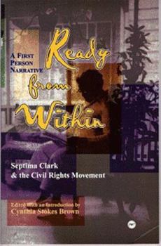 Paperback Ready from Within: Septima Clark and the Civil Rights Movement Book