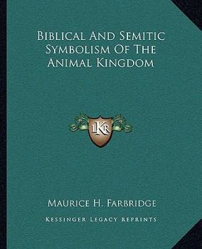Paperback Biblical And Semitic Symbolism Of The Animal Kingdom Book