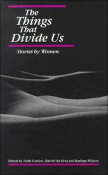 Paperback The Things That Divide Us: Stories by Women Book