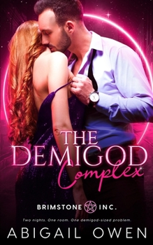 Her Demigod Complex (Legendary Consultants, #1) - Book #1 of the Brimstone Inc.