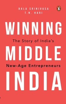 Paperback Winning Middle India: The Story of India's New-Age Entrepreneurs Book