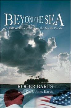 Beyond the Sea: A Tale of Love & War in the South Pacific