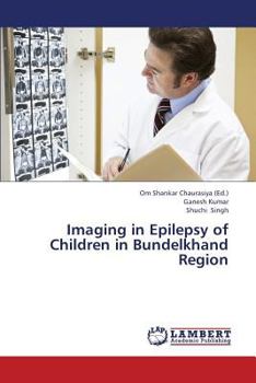 Paperback Imaging in Epilepsy of Children in Bundelkhand Region Book