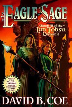 Eagle-Sage - Book #3 of the Lon Tobyn Chronicle