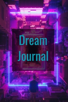 Paperback Dream Journal: Dream recall, Lucid Dreaming: Success And Life Planner Journey Creating Your Dream Life Book