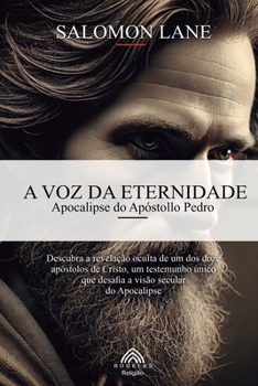 Paperback A Voz da Eternidade: Apocalípse do Apóstollo Pedro [Portuguese] Book