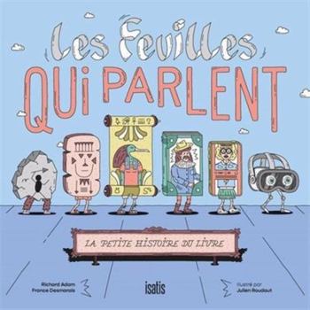 Feuilles qui parlent (Les): Petite histoire du livre