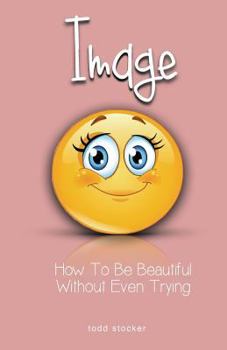 Paperback Image: How To Be Beautiful Without Even Trying Book