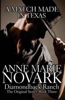 A Match Made In Texas - Book #3 of the Diamondback Ranch