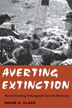 Paperback Averting Extinction: Reconstructing Endangered Species Recovery Book