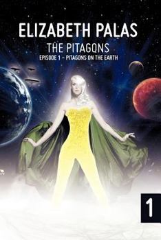 Paperback The Pitagons: Episode 1: Pitagons on the Earth Book
