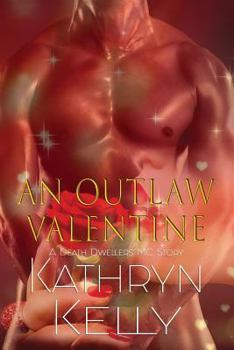 An Outlaw Valentine - Book #8 of the Death Dwellers MC