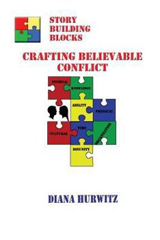 Story Building Blocks II: Crafting Believable Conflict - Book  of the Story Building Blocks