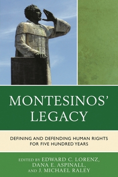 Hardcover Montesinos' Legacy: Defining and Defending Human Rights for Five Hundred Years Book