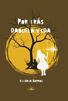Paperback Por trás daquela vida [Portuguese] Book