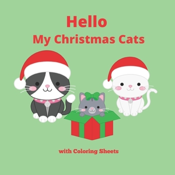 Paperback Hello, Merry Christmas Cats with Coloring Sheets: Fun Colorful Pictures for Toddlers Book